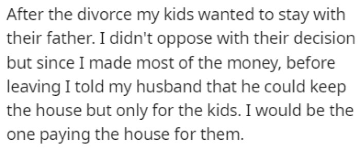 The two kids they had decided that they wanted to stay with their father