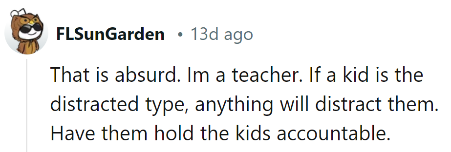 Exactly! If kids are easily distracted, blame games won't help.