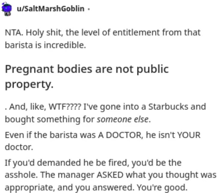 The Level of Entitlement Displayed by the Barista Is Truly Astounding. It's Important to Remember That a Pregnant Person's Body Is Their Own, Not Public Property. You're Definitely Not in the Wrong Here.