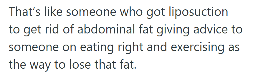 It’s Frustrating to Get Advice from Someone Who’s Never Had to Earn the Lesson.