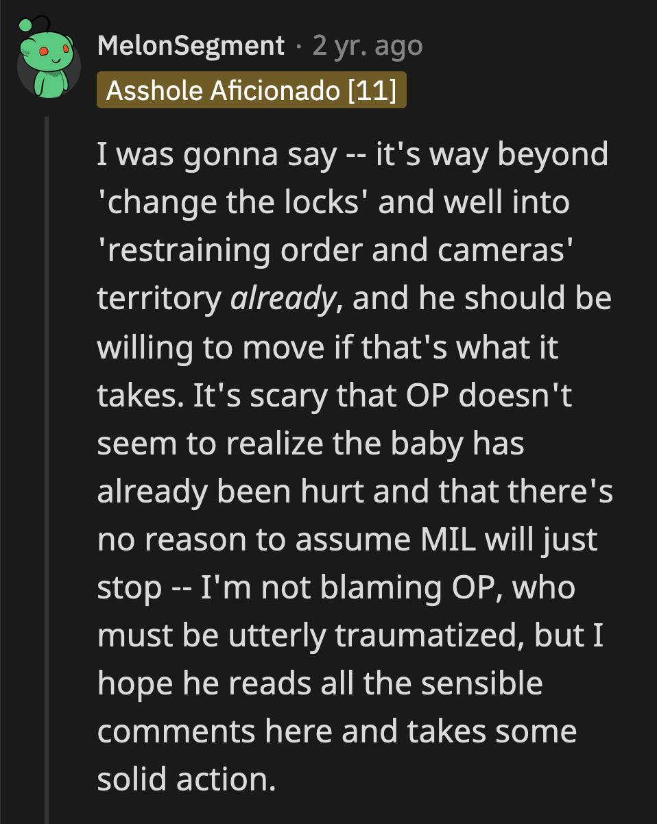 He also needs to make sure that every corner of their house is monitored by security cameras in case Sandra's behavior escalates.