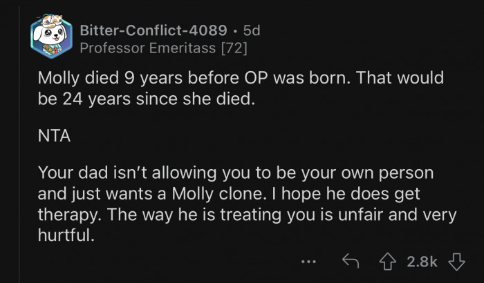 OP's dad isn’t allowing her to be her own person.