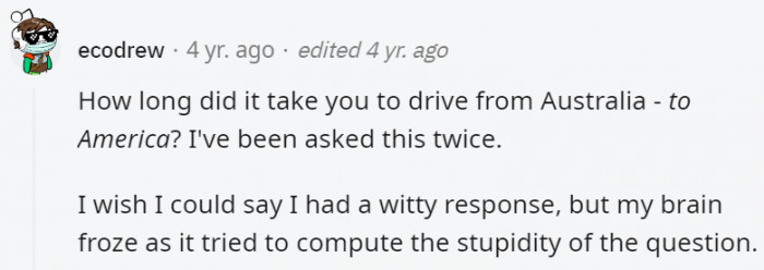 26. Someone should show this person the oceans on the map