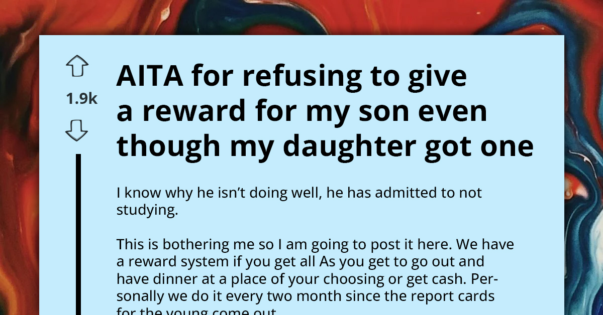 Man Faces Wrath Of Redditors For Rewarding His Daughter On Getting Good Grades But Not His Son
