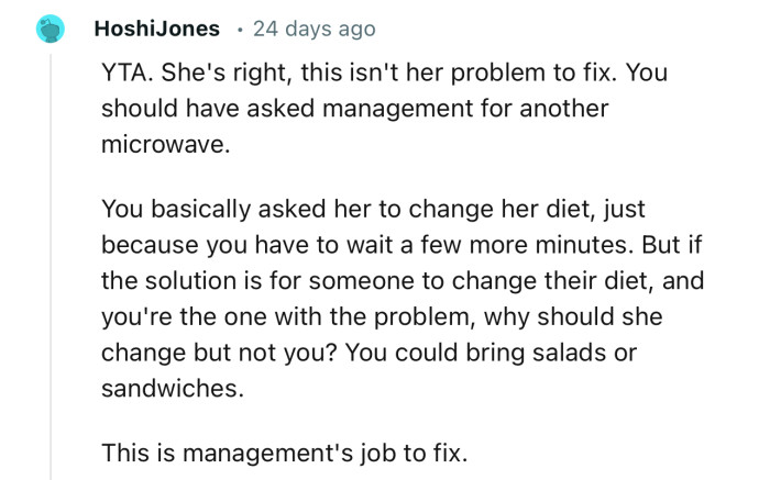 “She's right, this isn't her problem to fix. You should have asked management for another microwave.“