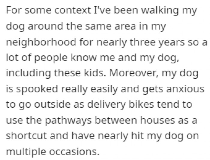 OP has been walking their dog around the same area in her neighborhood for years, so everyone knows them