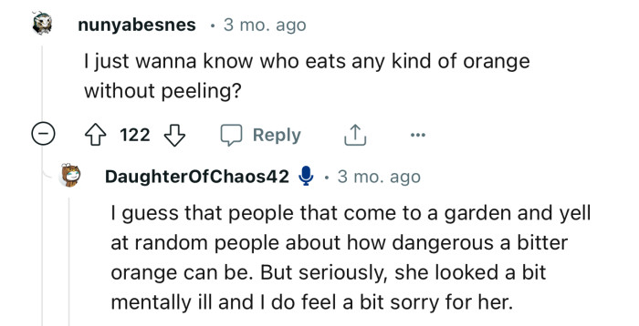 Apparently, only entitled know-it-alls eat their oranges without peeling