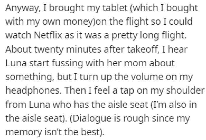 OP brought his tablet with him so he could watch Netflix during the long flight