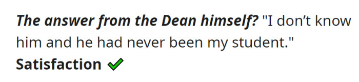 The Dean confirmed not knowing Mr. V and clarified that he had never been a student.