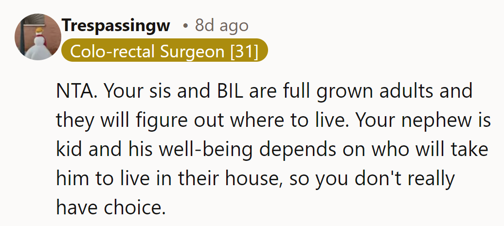 NTA. Her sister and BIL are adults; they’ll find housing. Her nephew’s well-being is the clear choice.
