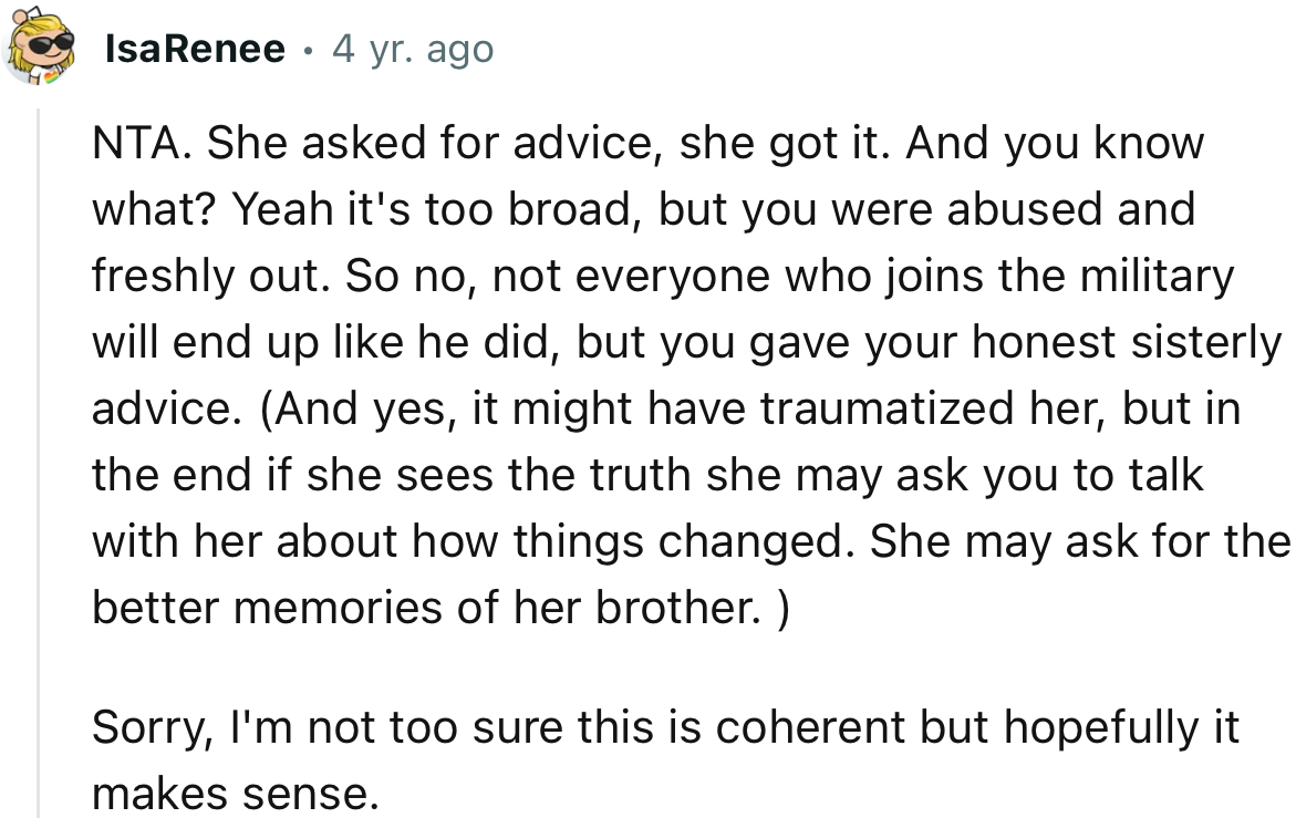 “She Asked for Advice, She Got It. And You Know What? Yeah, It's Too Broad, but You Were Abused and Freshly Out.”