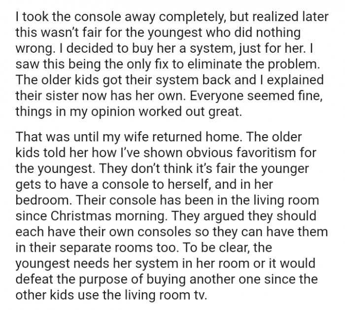 They don’t think it’s fair that the younger one gets to have a console to herself.