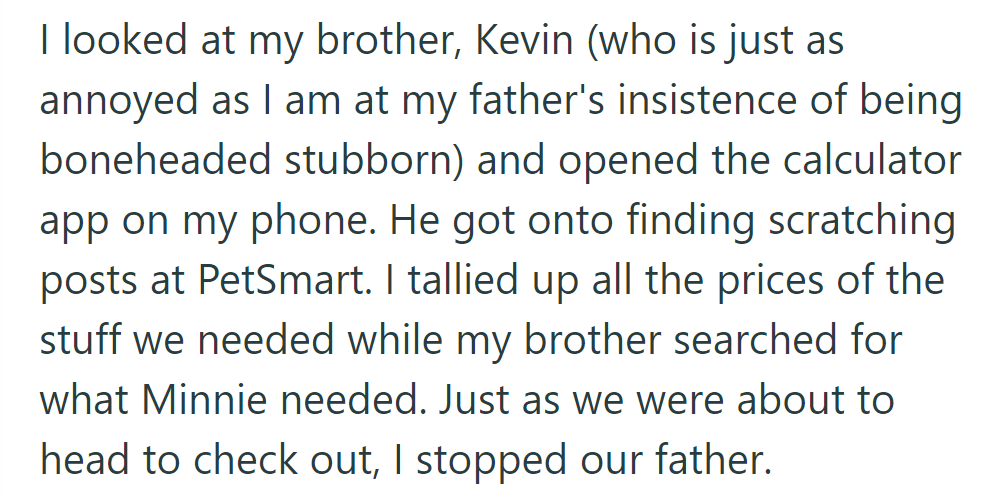 Together, they calculate costs and search for scratching posts at PetSmart, halting their father's plan just before checkout.