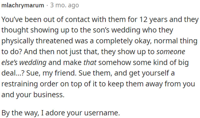 OP should take legal action against them, file a lawsuit, and obtain a restraining order to keep them away