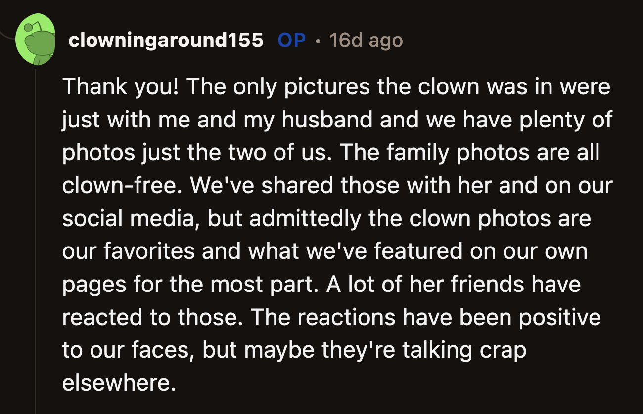 They had plenty of photos without the clown she could share with her friends.