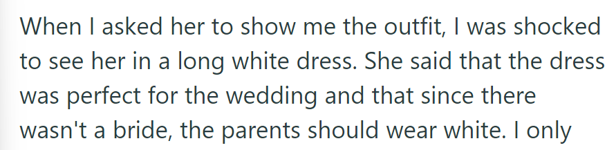 Mom wears long white dress to wedding, claims it's appropriate since there's no bride.