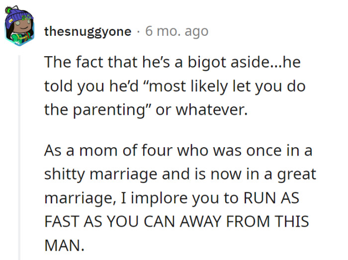 Bigot alert! If he's outsourcing parenting duties, it's a one-way ticket to Singleville.