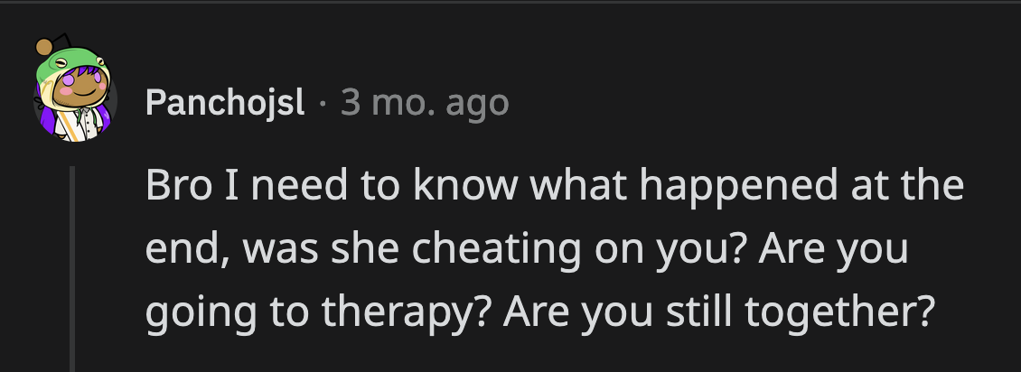 OP wasn't receptive to any of the sound advice given to him. He even accused some of them of worsening his mental health.