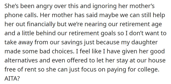 The OP offered his daughter alternatives, but she's unsatisfied with them: