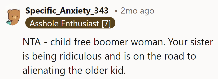 Boomer wisdom kicks in. Sister's antics? Recipe for alienating the older one.