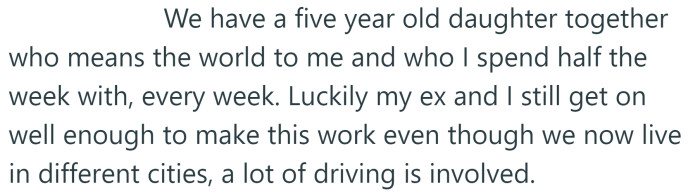 They have a five-year-old daughter together, and still get along well enough to co-parent.