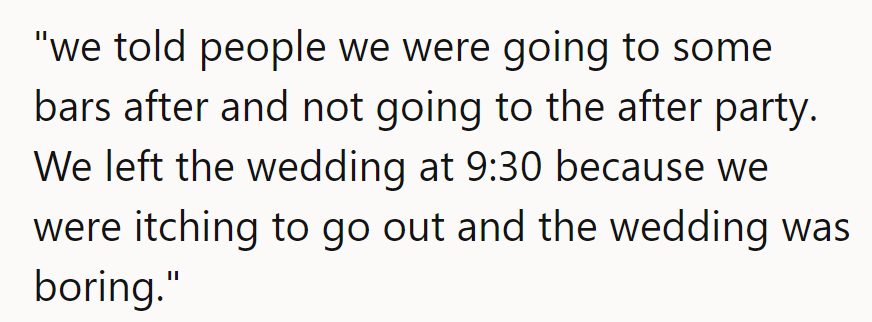 YTA—Leaving at 9:30 for bars instead of the after party makes it look like a premeditated exit.