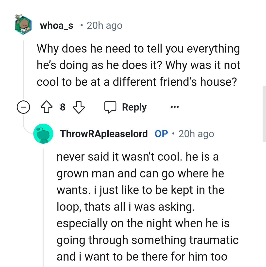 Does he need to tell the OP everything?