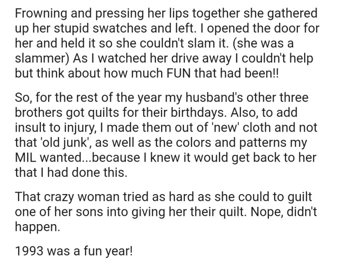 MIL drove off upset. But here's where things got interesting — OP decided to add insult to injury by gifting quilts to three of her husband's brothers that same year.