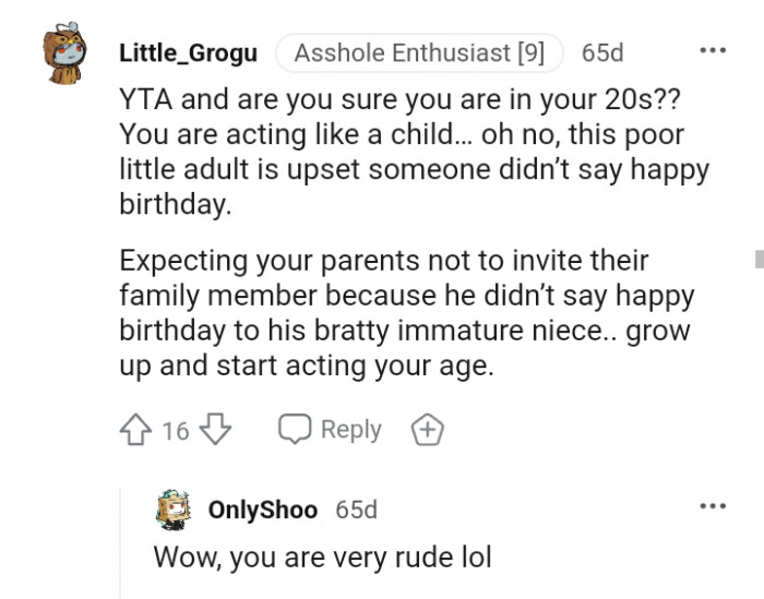 Grow up and start acting your age.