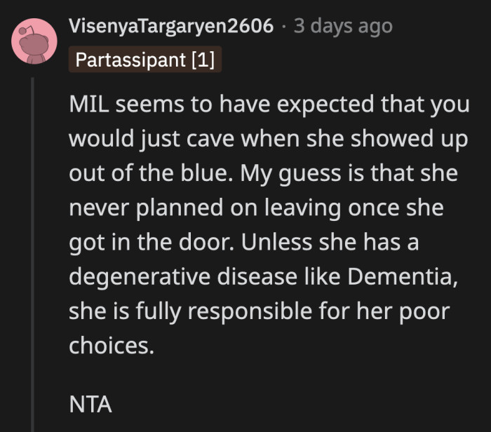 That's probably why she sold her house so quickly; she was counting on her son to just let her move in since she's already there. It's too bad she didn't factor OP into the equation.