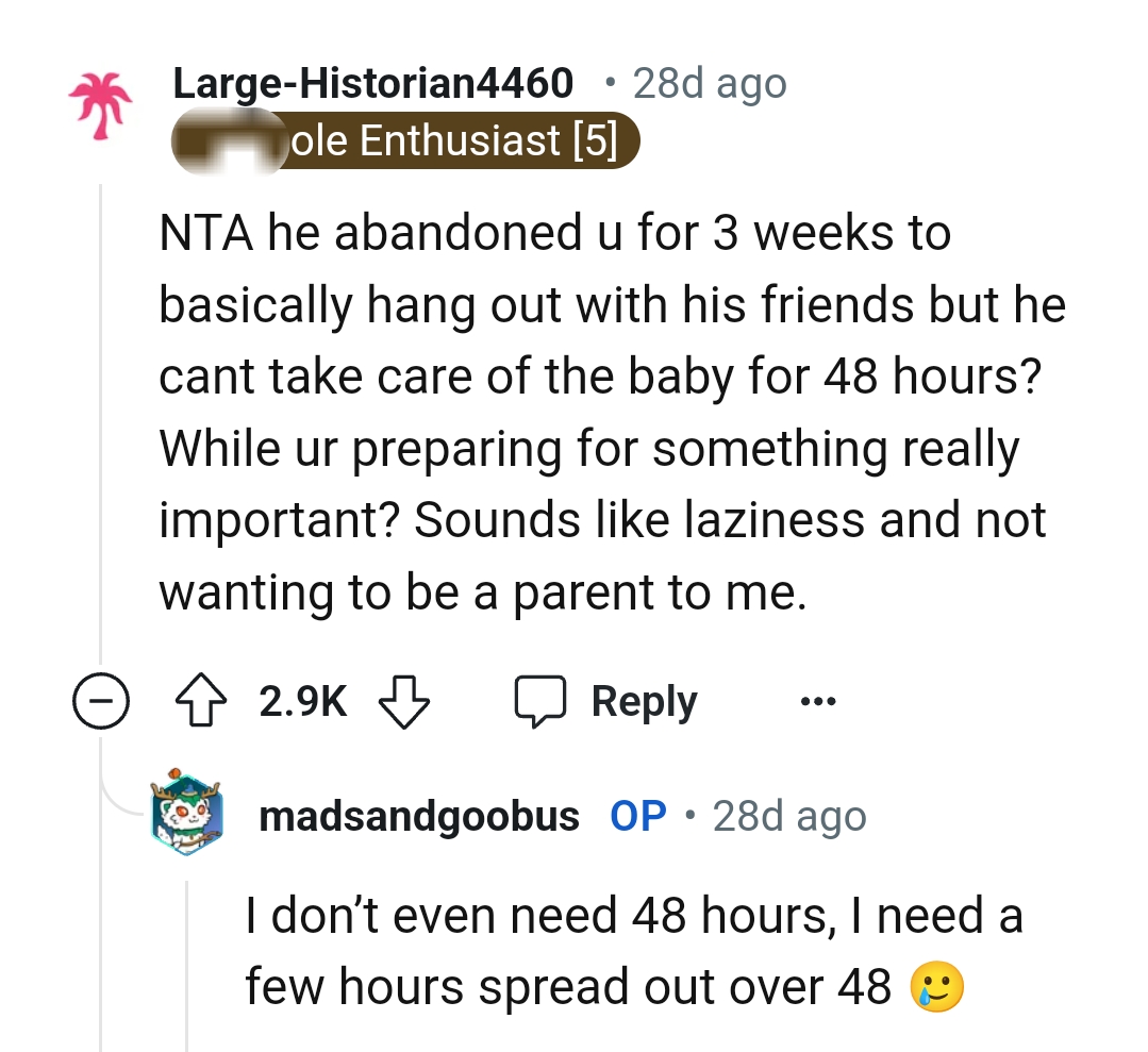 It sounds like laziness and not wanting to be a parent to this Redditor