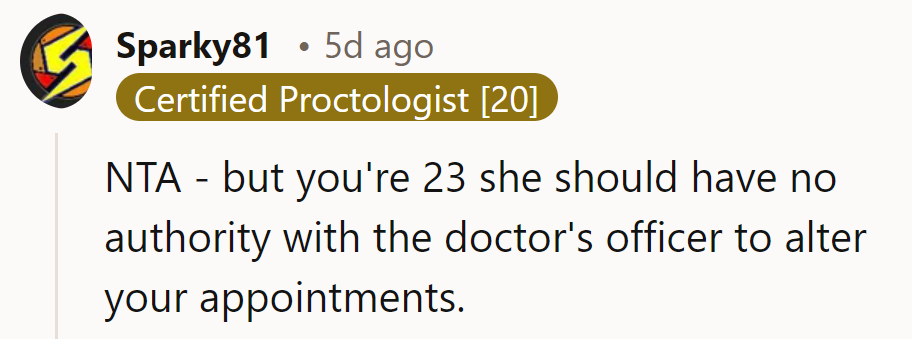 At 23, they shouldn't let their mom alter doctor's appointments, right?