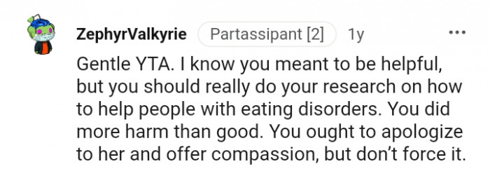 I know you meant to be helpful