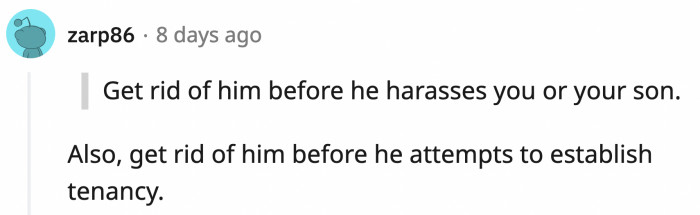 There's such a thing as too late, and OP should really check her state's laws regarding tenancy.