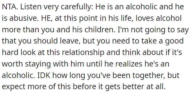 OP's partner is an alcoholic and abusive.