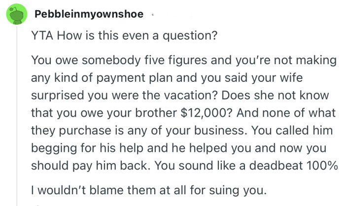 “You called him begging for his help and he helped you and now you should pay him back.”