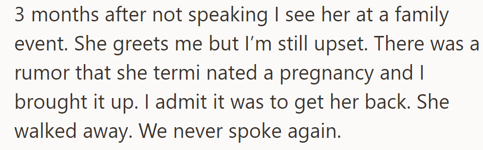 After months of silence, she saw her cousin at a family event, bringing up hurtful rumors.