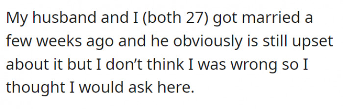 OP got married and *something* happened on that fateful day. The husband is still upset.
