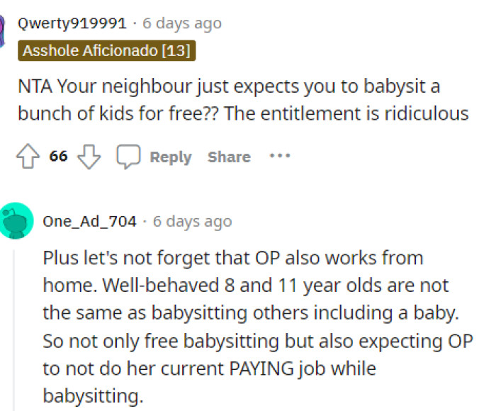 The neighbor is most definitely entitled, and we feel there are many reasons why she should say no to babysitting her kids any longer.