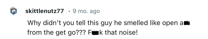 It seems OP never mentioned the stench to their roommate in all their discussions