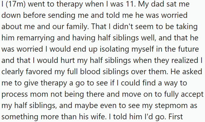 When OP was 11 years old, his father sent him to therapy to help him adjust to his new family situation. His father had remarried, and OP was struggling to accept his stepmother and half-siblings