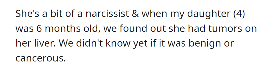 Narcissistic woman complicates matters when her 6-month-old daughter is diagnosed with unknown liver tumors.