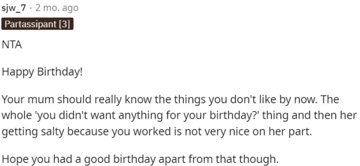 Mum should be aware of OP's preferences and not get upset.