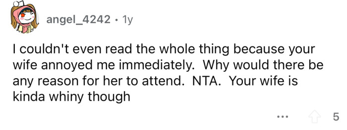 “Your wife is kinda whiny.”