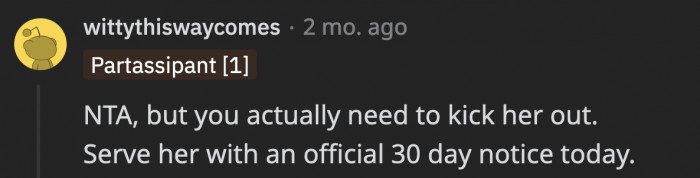 This can include giving her a substantial amount of time to move out