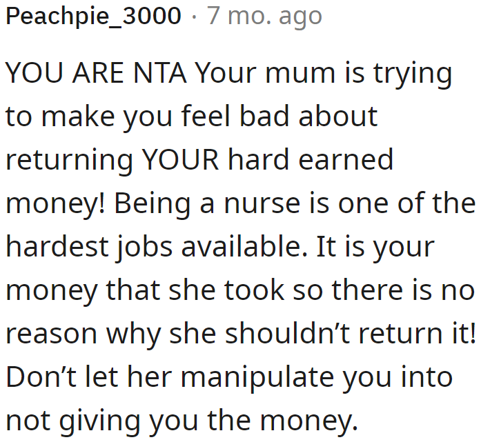 The mom is using manipulation tactics. He shouldn't fall for it.