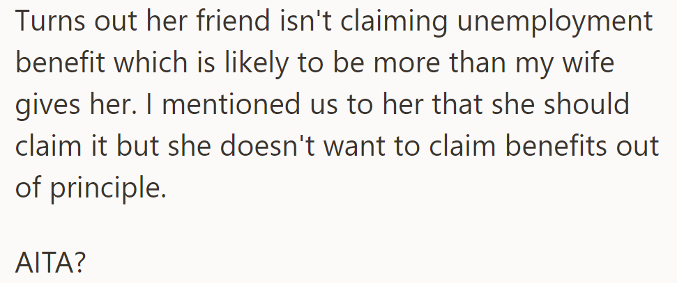 Friend refuses benefits; wife reconsiders support.