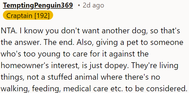 OP has made it clear he doesn't want another dog, which should be the end of the story.