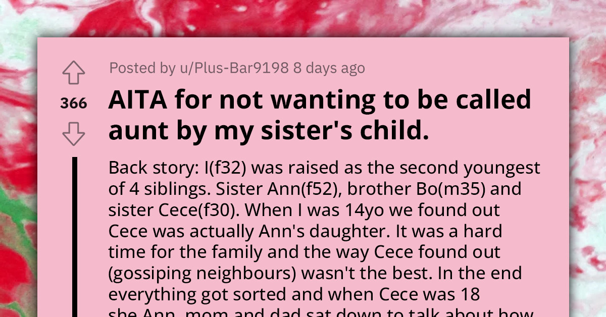 Woman With Strange Family History Doesn't Want To Be Called "Aunt" Because She Doesn't Understand The Need For Titles