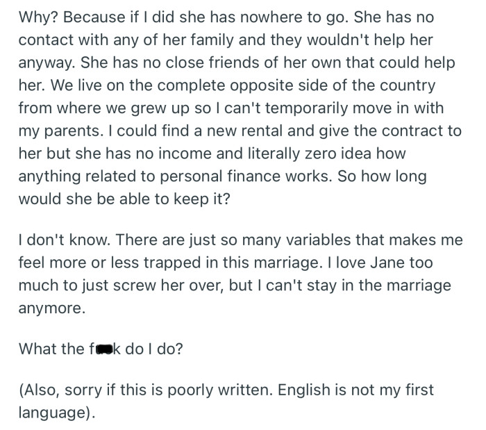 OP is reluctant to file for a divorce because his wife will have nowhere to go and no one to help her